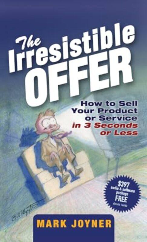 

The Irresistible Offer by Mark Joyner-Hardcover