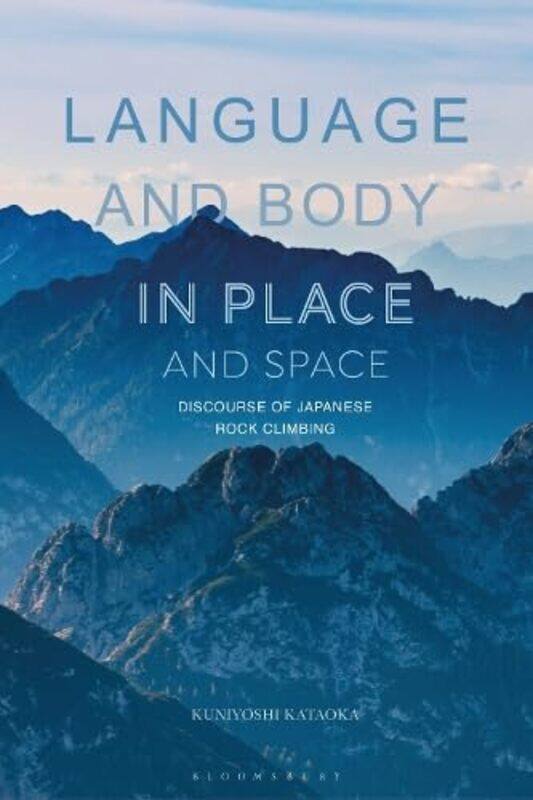 

Language and Body in Place and Space by Yeshayahu Ben-Aharon-Hardcover