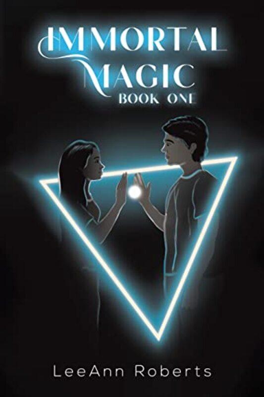 

Immortal Magic book one by LeeAnn Roberts-Paperback