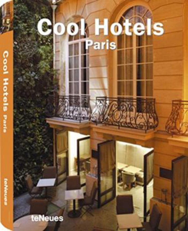 

Cool Hotels Paris, Paperback Book, By: Martin Nicholas Kunz