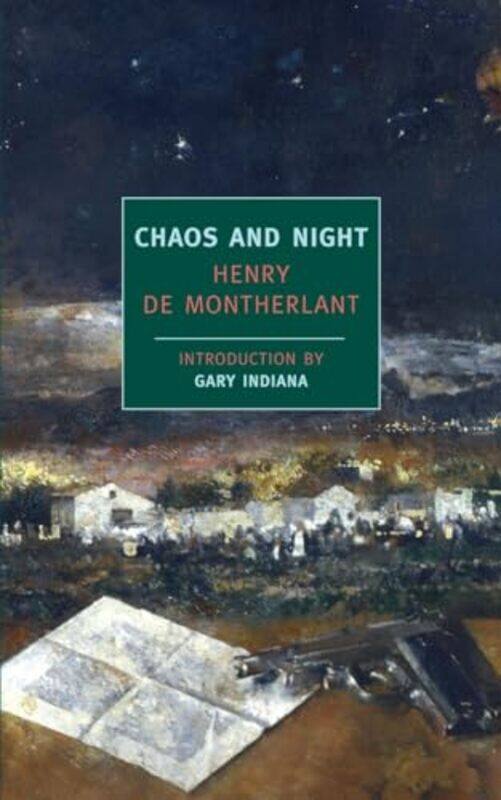 

Chaos And Night by Henry De Montherlant-Paperback