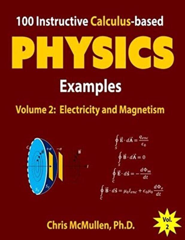 

100 Instructive Calculus-Based Physics Examples Electricity And Magnetism By Mcmullen Chris - Paperback