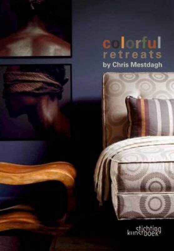 

Colorful Retreats: By Chris Mestdagh,Paperback,BySophie Allegaert