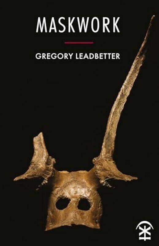 

Maskwork by Gregory Leadbetter-Paperback