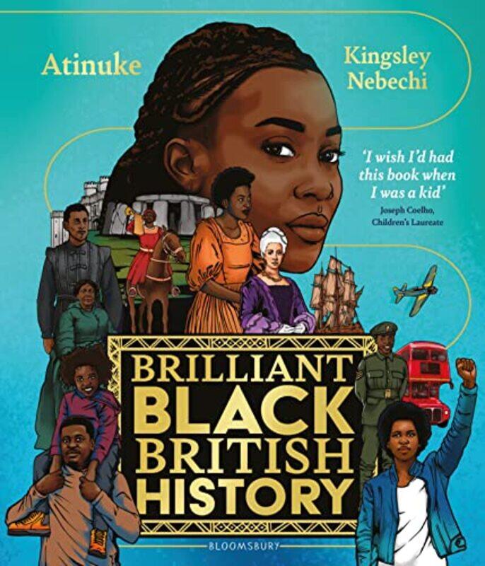 

Brilliant Black British History by AtinukeKingsley Nebechi-Hardcover