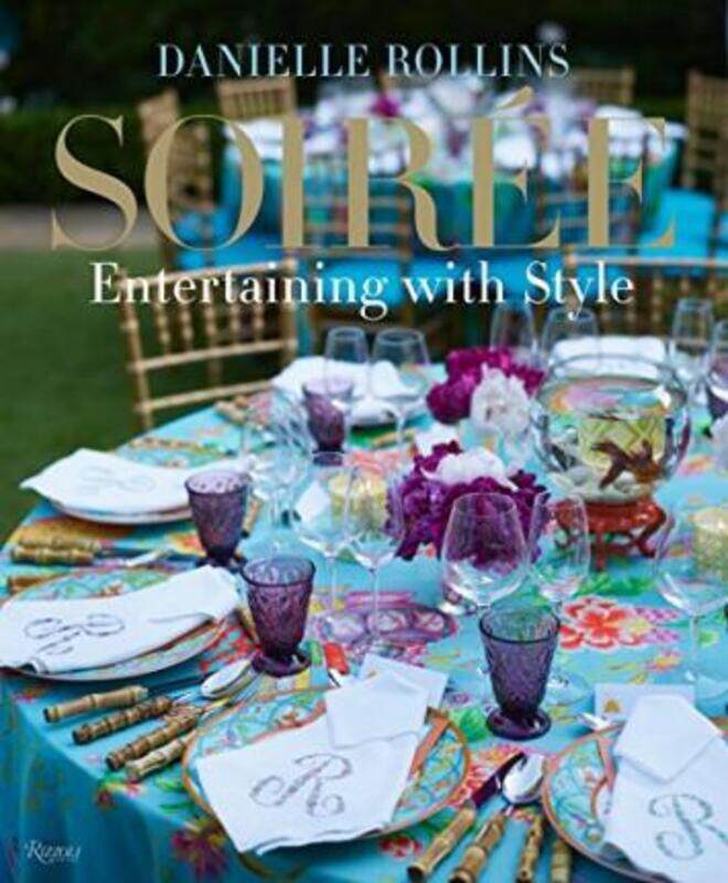 

Soiree: Entertaining with Style.Hardcover,By :Danielle Rollins