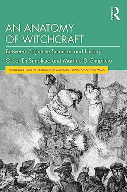 

An Anatomy of Witchcraft by Oscar Di SimplicioMartina Imperial College London, UK Di Simplicio-Paperback