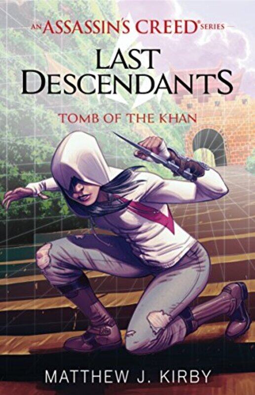 

Tomb of the Khan (Last Descendants: An Assassin's Creed Novel Series #2), Paperback Book, By: Matthew J. Kirby