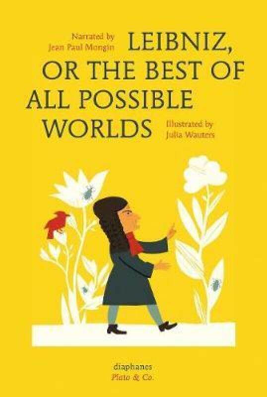 

Leibniz, or The Best of All Possible Worlds.Hardcover,By :Mongin, Jean Paul - Wauters, Julia - Schnee, Jordan Lee