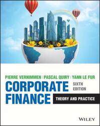 Corporate Finance - Theory and Practice, Sixth Edition.paperback,By :Vernimmen, P