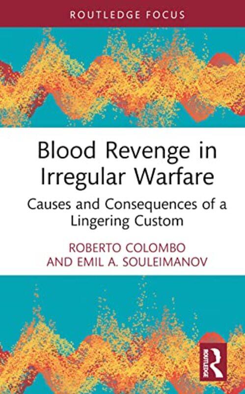 

Blood Revenge in Irregular Warfare by Roser Manzanera-RuizCarmen LizarragaFernando Lopez-Castellano-Hardcover