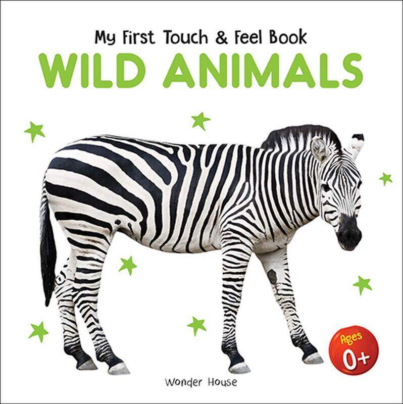 

My First Book Of Touch And Feel - Wild Animals: Touch And Feel Board Book For Children, Board Book, By: Wonder House Books