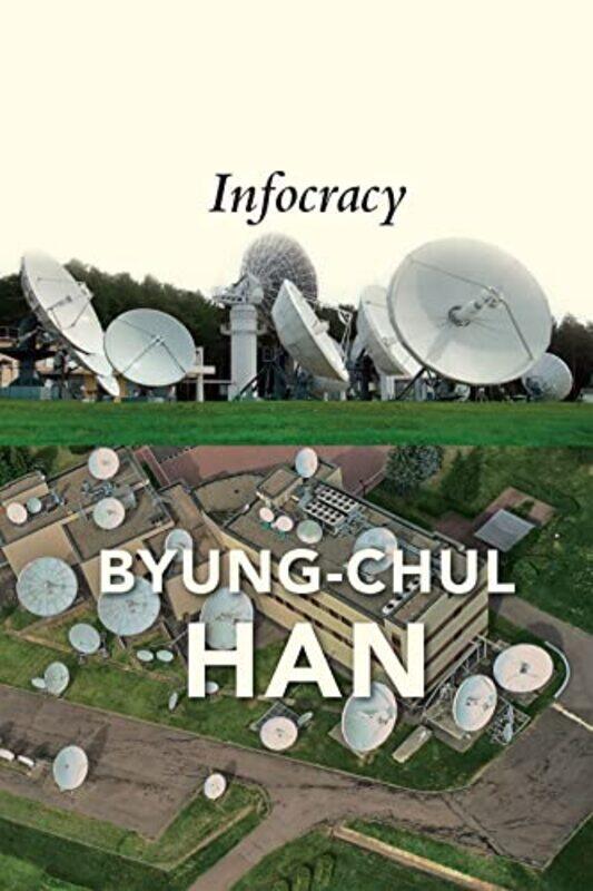 

Infocracy by Byung-Chul HanDaniel Steuer-Hardcover