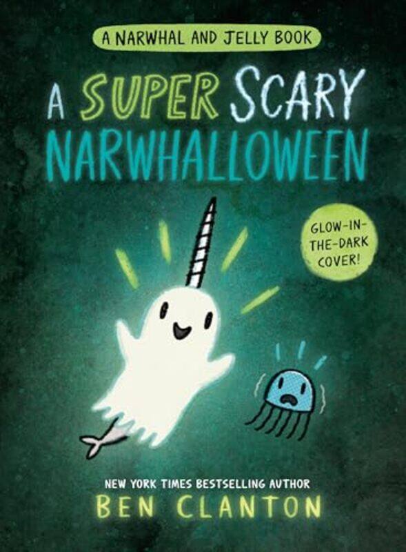 

Narwhal And Jelly08 Super Scary Narwhallow By Clanton Ben - Hardcover