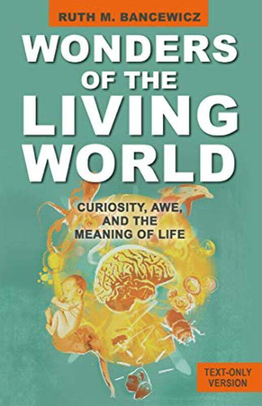 

Wonders of the Living World Text Only Version by Ruth Bancewicz-Paperback