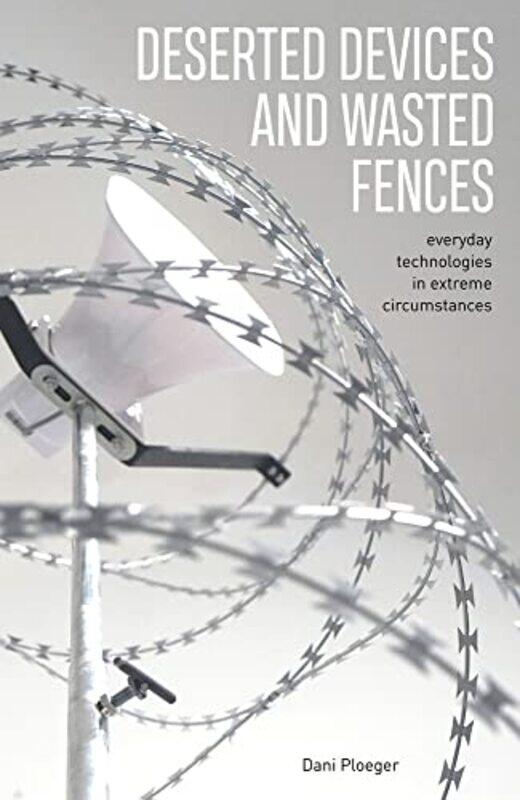 

Deserted Devices And Wasted Fences by Dani Ploeger-Paperback