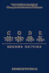 Code: The Hidden Language of Computer Hardware and Software,Paperback by Petzold, Charles
