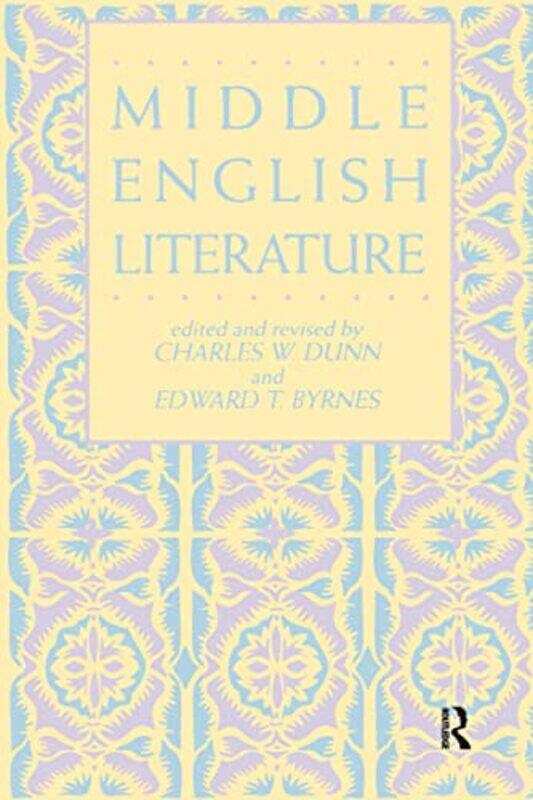 

Middle English Literature by Charles W DunnEdward T Byrnes-Paperback
