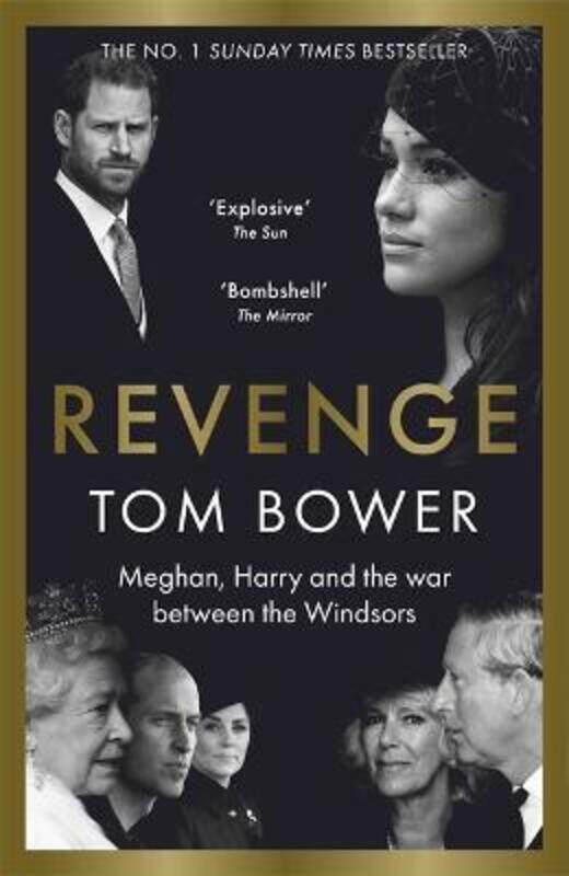

Revenge: Meghan Harry and the war between the Windsors. The Explosive new book from Britains To ,Paperback By Bower, Tom