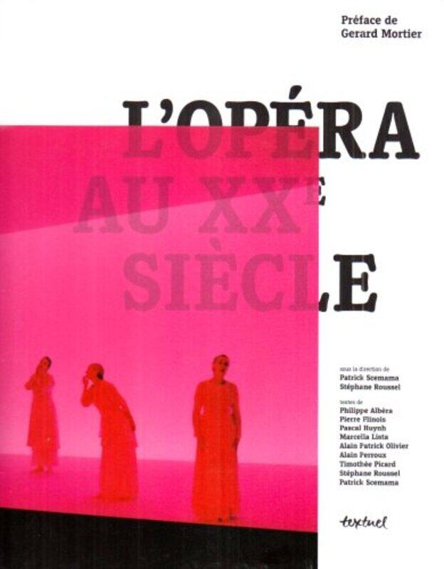 

LOp ra Au XXe Siecle,Paperback by Scemama Patrick / Ro