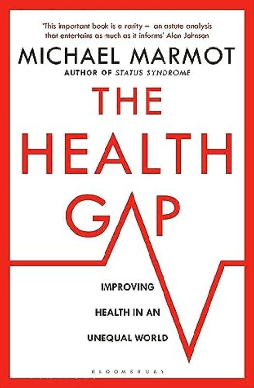 

The Health Gap: The Challenge of an Unequal World , Paperback by Marmot, Michael