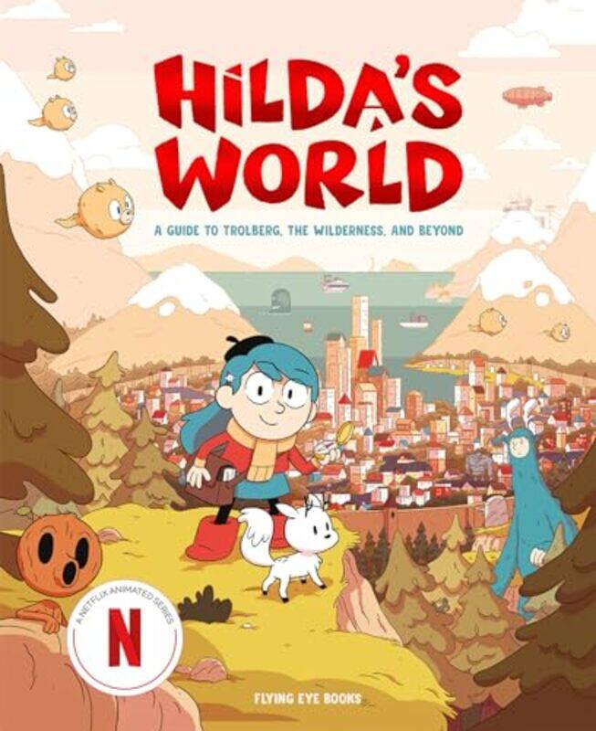 

Hilda'S World: A Guide To Trolberg, The Wilderness, And Beyond By Emily Hibbs Hardcover