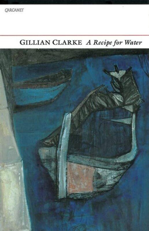 

A Recipe for Water by Gillian Clarke-Paperback