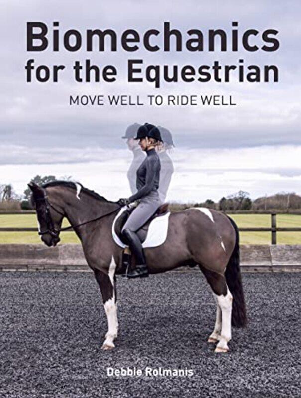 

Biomechanics for the Equestrian by Kanchan K University of Hyderabad India MalikVinod Pavarala-Paperback