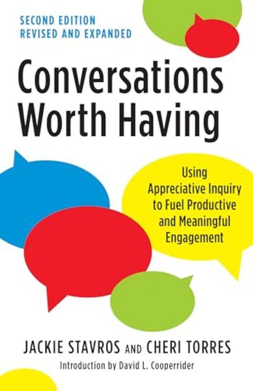 

Conversations Worth Having Second Edition by Jackie StavrosCheri Torres-Paperback