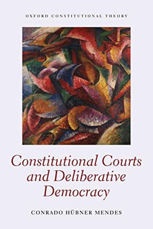 

Constitutional Courts and Deliberative Democracy by Trevor SeniorKeith GordonChris PearceLeckie-Paperback