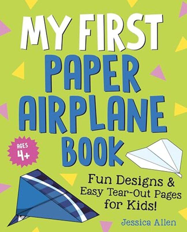 

My First Paper Airplane Book by Jessica Jessica Allen Allen-Paperback