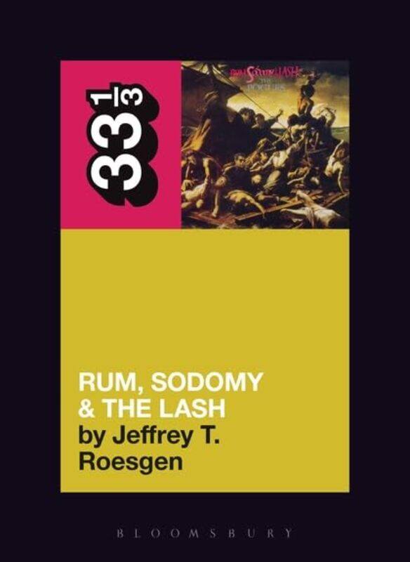

The Pogues Rum Sodomy and the Lash by Jeffrey T Roesgen-Paperback