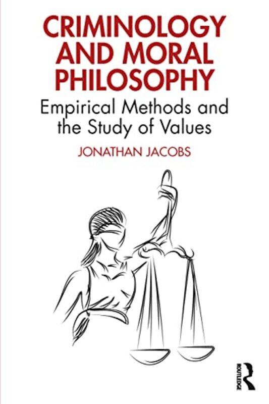 

Criminology and Moral Philosophy by Jonathan John Jay College, New York Jacobs-Paperback