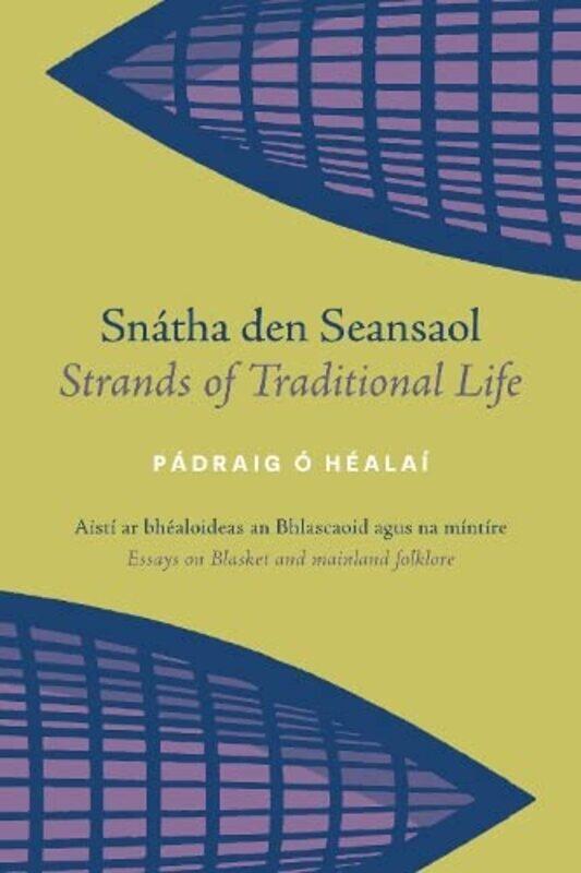 

Snatha den Seansaol Strands of Traditional Life by Padraig O Healai-Paperback