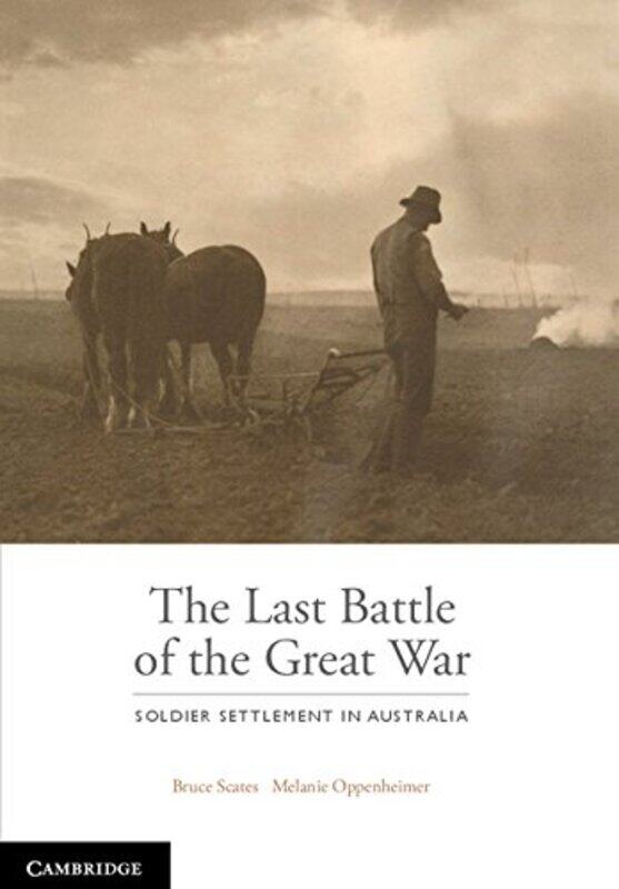 

The Last Battle by Bruce Australian National University, Canberra ScatesMelanie Flinders University of South Australia Oppenheimer-Hardcover