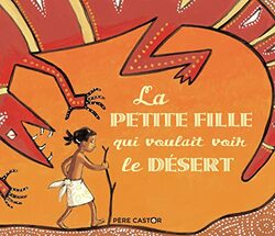 La Petite Fille Qui Voulait Voir Le Desert By Langlois/Brunelet Paperback