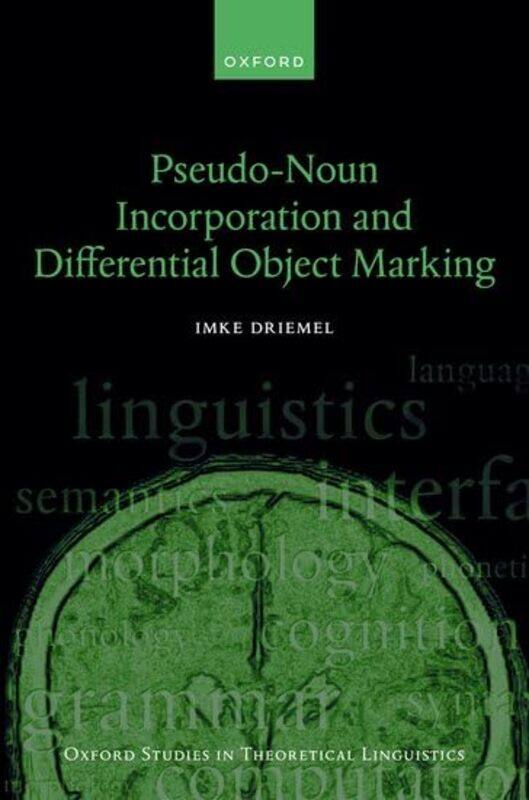 

PseudoNoun Incorporation and Differential Object Marking by Imke Postdoctoral Researcher, Postdoctoral Researcher, Humboldt University Berlin Driemel-