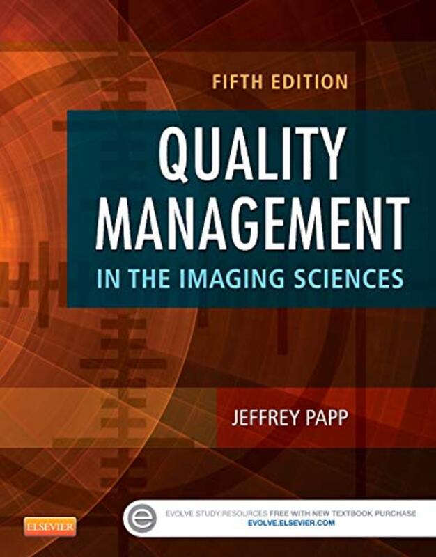 Quality Management In The Imaging Sciences by Papp, Jeffrey -Hardcover