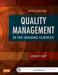 Quality Management In The Imaging Sciences by Papp, Jeffrey -Hardcover