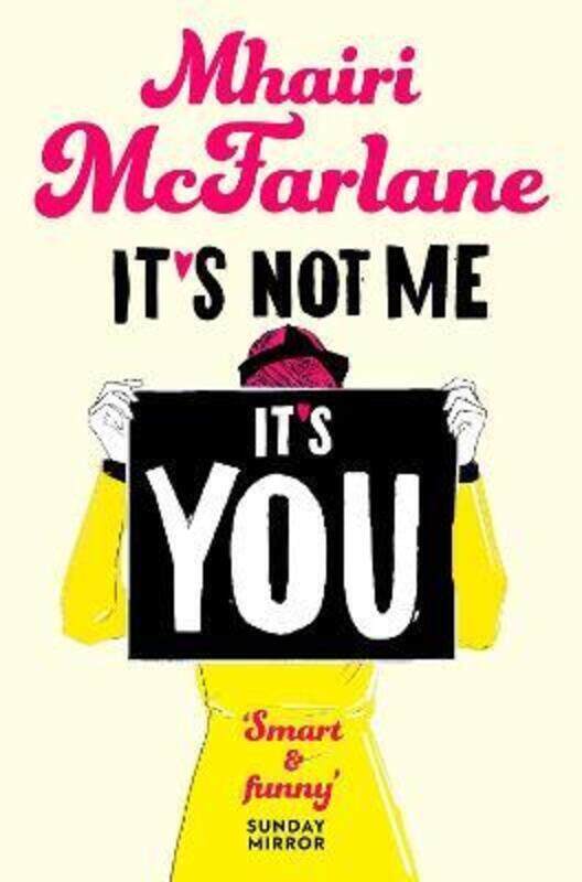 

It's Not Me, It's You.paperback,By :McFarlane, Mhairi