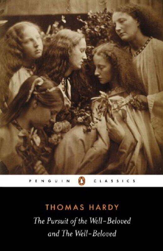 

The Pursuit of the Wellbeloved and the Wellbeloved by Thomas HardyPatricia Ingham-Paperback