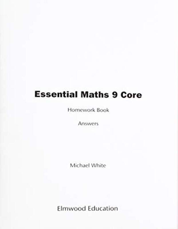 

Essential Maths 9 Core Homework Answers by Michael White-Paperback