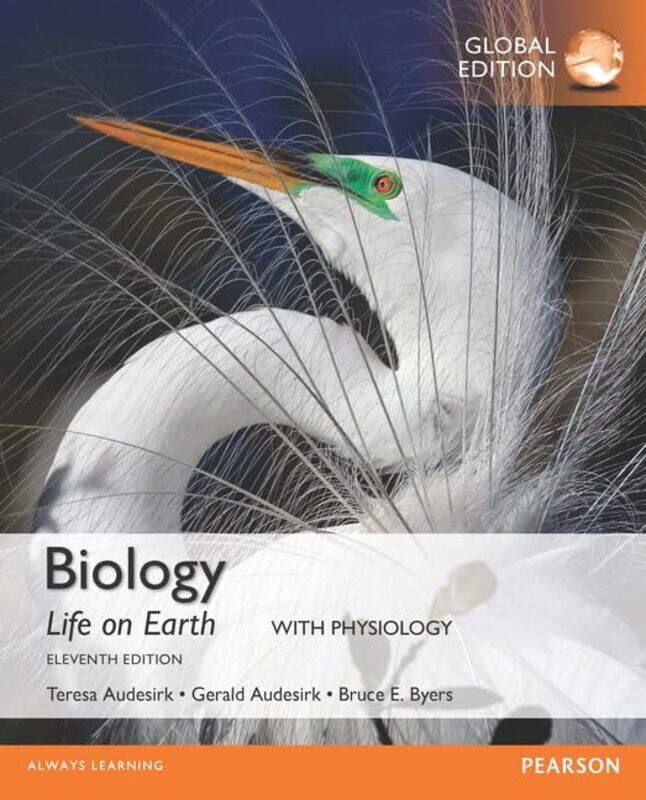 

Biology Life on Earth with Physiology Global Edition by Gerald AudesirkTeresa AudesirkBruce Byers-Paperback