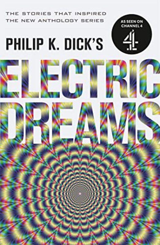 

Philip K Dicks Electric Dreams by Philip K Dick-Paperback