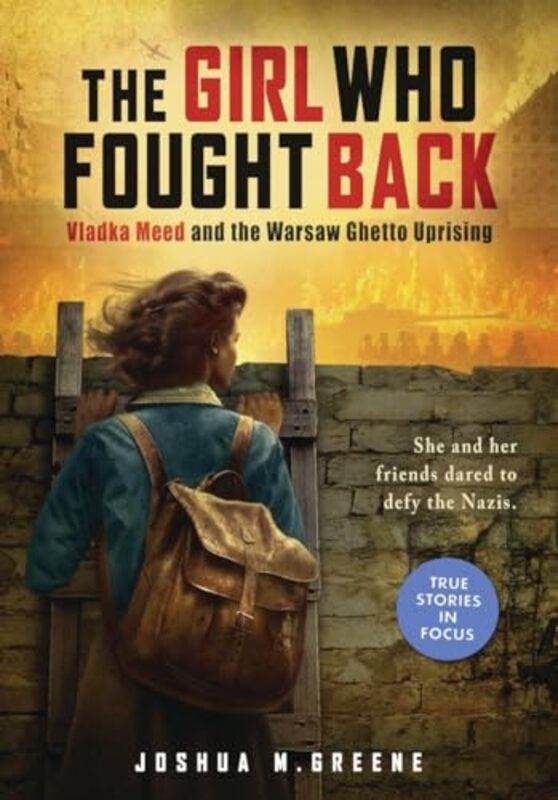 

Girl Who Fought Back Vladka Meed And The W By Greene Joshua M - Hardcover