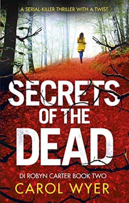 

Secrets Of The Dead by Carol Wyer-Paperback