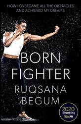 Born Fighter Shortlisted For The William Hill Sports Book Of The Year Prize By Begum Ruqsana Shephard Sarah Paperback