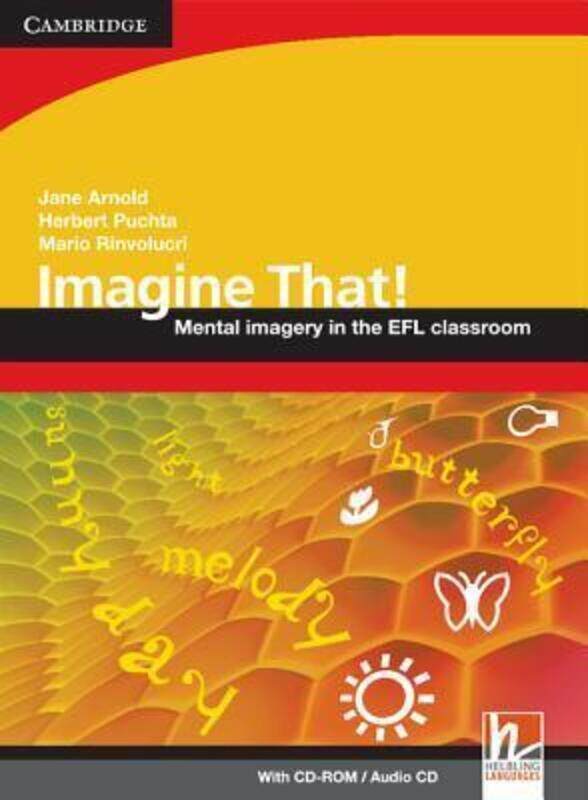 

Imagine That! with CD-ROM/Audio CD: Mental Imagery in the EFL Classroom.paperback,By :Puchta, Herbert - Rinvolucri, Mario - Arnold, Jane