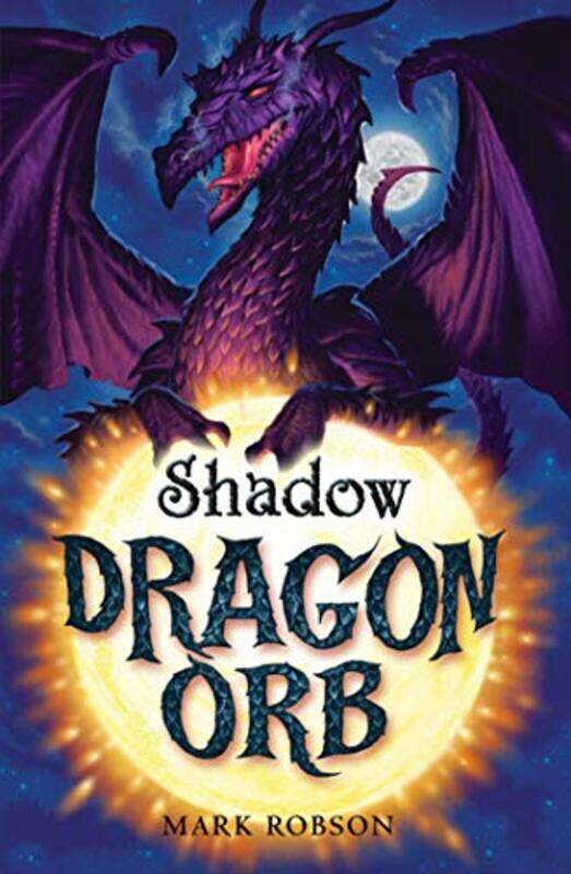 

Dragon Orb Shadow by Mark Robson-Paperback