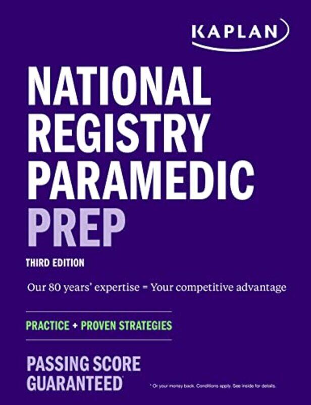 

National Registry Paramedic Prep: Practice + Proven Strategies , Paperback by Kaplan Medical